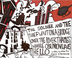 The Soldier and Thief Wait on a Bridge Over the River Themes While Oblivion Waves Hello